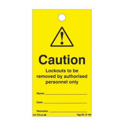 Caution Lockouts to be removed.. Lockout Tagout Tags